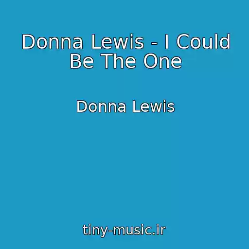 کاور آهنگ Donna Lewis - I Could Be The One از Donna Lewis