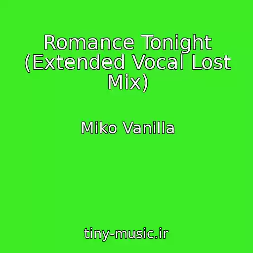 کاور آهنگ Romance Tonight (Extended Vocal Lost Mix) از Miko Vanilla