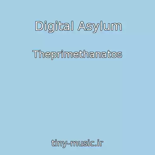 کاور آهنگ Digital Asylum از Theprimethanatos