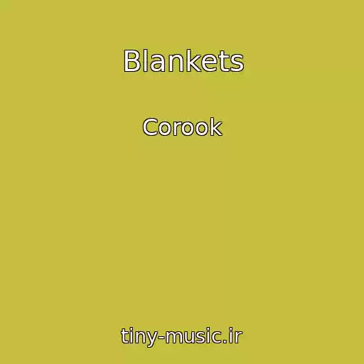 کاور آهنگ Blankets از Corook