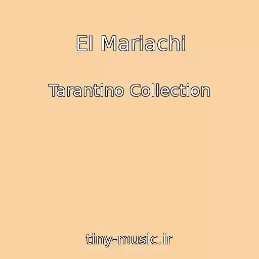 کاور آهنگ El Mariachi از Tarantino Collection