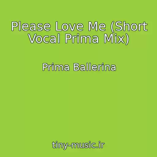 کاور آهنگ Please Love Me (Short Vocal Prima Mix) از Prima Ballerina