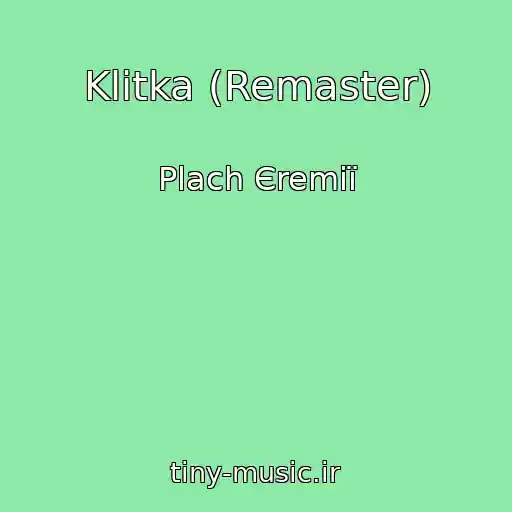 کاور آهنگ Klіtka (Remaster) از Plach Єremії