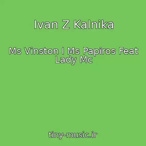 کاور آهنگ Іvan Z Kalnika از Ms Vіnston І Ms Papіros Feat Lady Mc