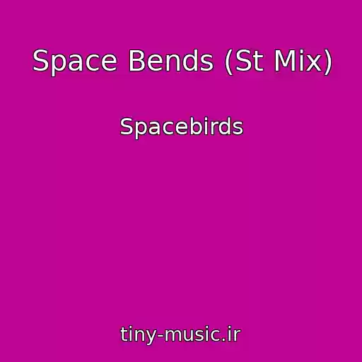 کاور آهنگ Space Bends (St Mix) از Spacebirds