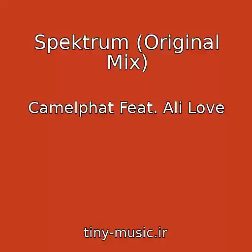 کاور آهنگ Spektrum (Original Mix) از Camelphat Feat. Ali Love