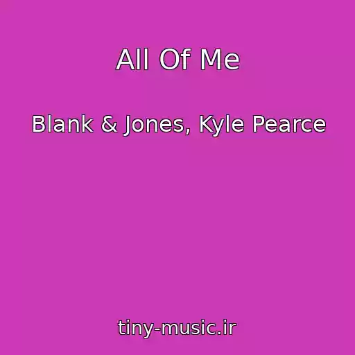 کاور آهنگ All Of Me از Blank & Jones, Kyle Pearce
