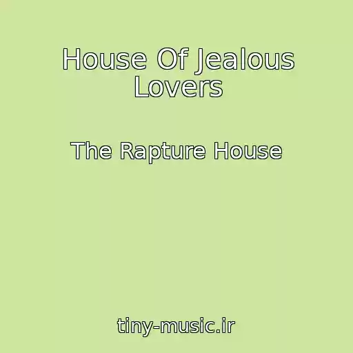 کاور آهنگ House Of Jealous Lovers از The Rapture House