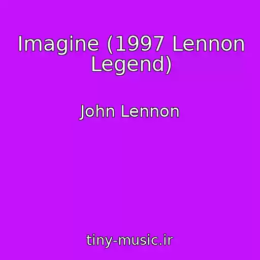 کاور آهنگ Imagine (1997 Lennon Legend) از John Lennon