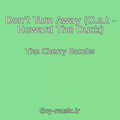 کاور آهنگ Don't Turn Away (O.s.t - Howard The Duck) از The Cherry Bombs