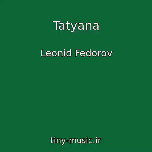کاور آهنگ Tatyana از Leonid Fedorov