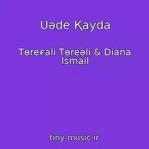 کاور آهنگ Uәde Қayda از Tөreғali Tөreәlі & Diana Ismail