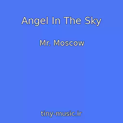 کاور آهنگ Angel In The Sky از Mr. Moscow