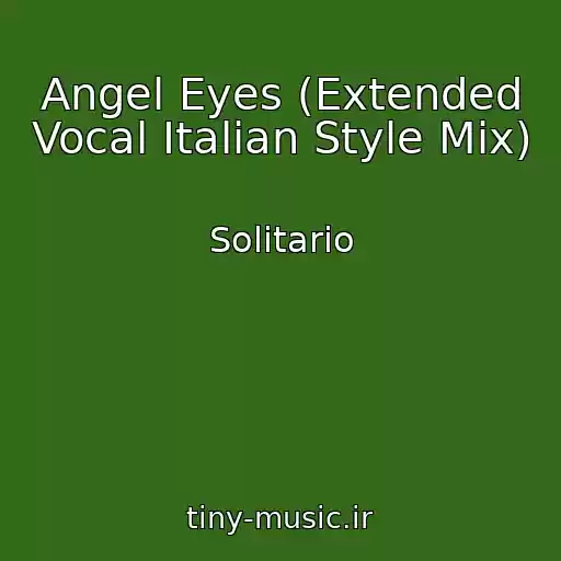 کاور آهنگ Angel Eyes (Extended Vocal Italian Style Mix) از Solitario