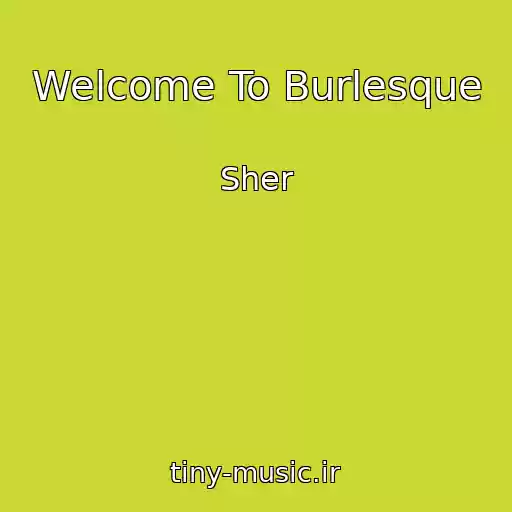 کاور آهنگ Welcome To Burlesque از Sher