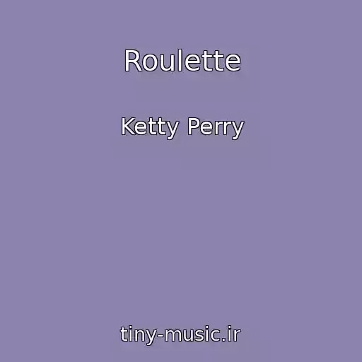 کاور آهنگ Roulette از Ketty Perry