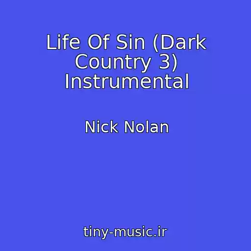 کاور آهنگ Life Of Sin (Dark Country 3) Instrumental از Nick Nolan