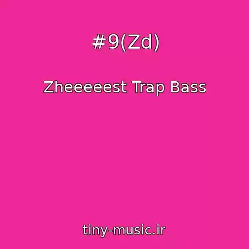 کاور آهنگ #9(Zd) از Zheeeeest Trap Bass