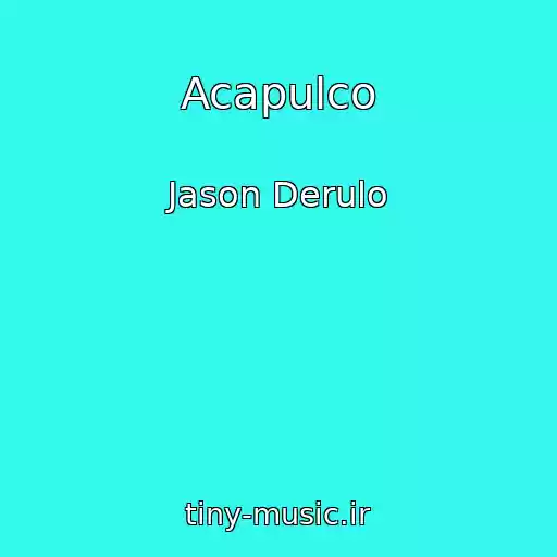 کاور آهنگ Acapulco از Jason Derulo