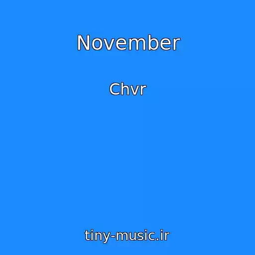 کاور آهنگ November از Chvr