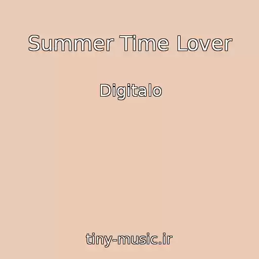 کاور آهنگ Summer Time Lover از Digitalo