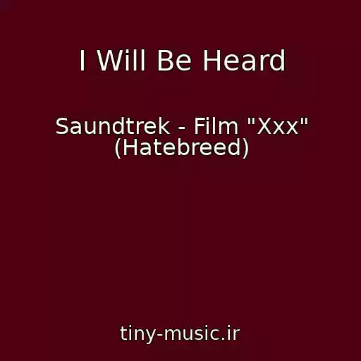 کاور آهنگ I Will Be Heard از Saundtrek - Film "Xxx" (Hatebreed)
