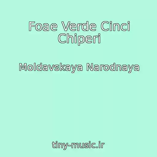 کاور آهنگ Foae Verde Cinci Chiperi از Moldavskaya Narodnaya