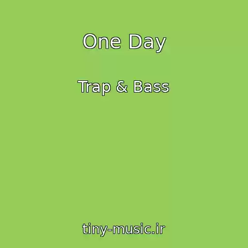کاور آهنگ One Day از Trap & Bass