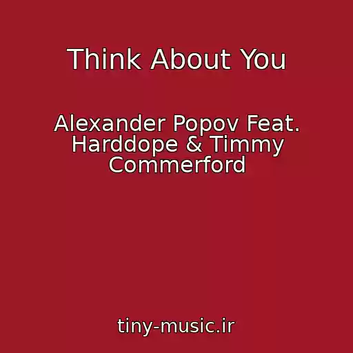 کاور آهنگ Think About You از Alexander Popov Feat. Harddope & Timmy Commerford