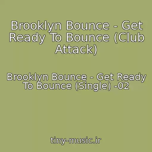 کاور آهنگ Brooklyn Bounce - Get Ready To Bounce (Club Attack) از Brooklyn Bounce - Get Ready To Bounce (Single) -02