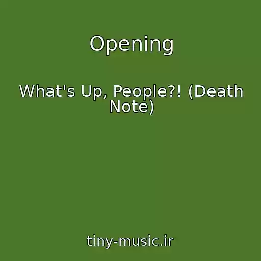 کاور آهنگ Opening از What's Up, People?! (Death Note)