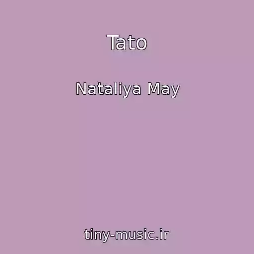 کاور آهنگ Tato از Natalіya May