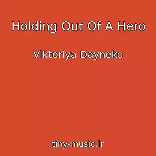 کاور آهنگ Holding Out Of A Hero از Viktoriya Dayneko