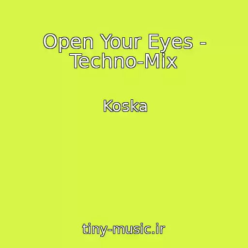 کاور آهنگ Open Your Eyes - Techno-Mix از Koska