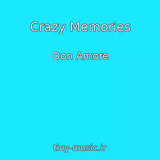 کاور آهنگ Crazy Memories از Don Amore