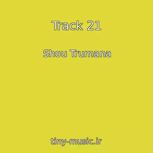کاور آهنگ Track 21 از Shou Trumana