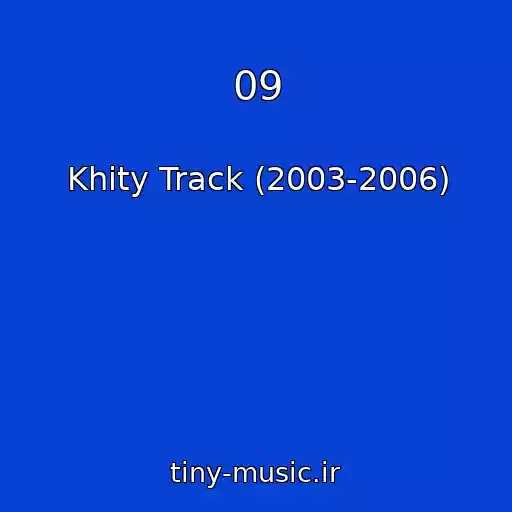 کاور آهنگ 09 از Khity Track (2003-2006)