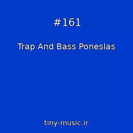 کاور آهنگ #161 از Trap And Bass Poneslas
