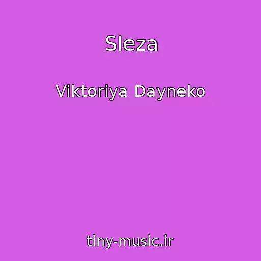 کاور آهنگ Sleza از Viktoriya Dayneko