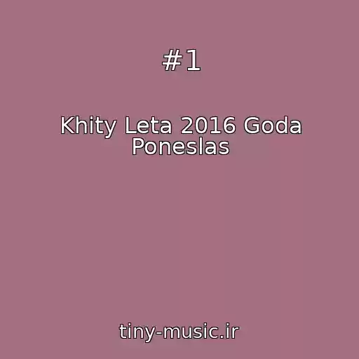 کاور آهنگ #1 از Khity Leta 2016 Goda Poneslas