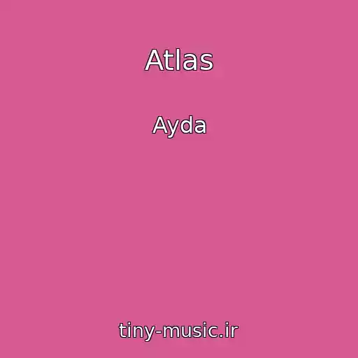 کاور آهنگ Atlas از Ayda