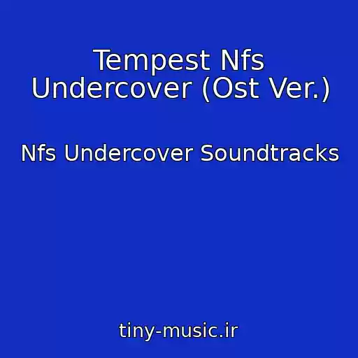 کاور آهنگ Tempest Nfs Undercover (Ost Ver.) از Nfs Undercover Soundtracks