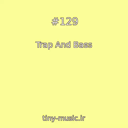 کاور آهنگ #129 از Trap And Bass