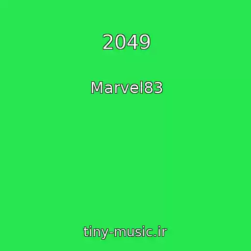 کاور آهنگ 2049 از Marvel83