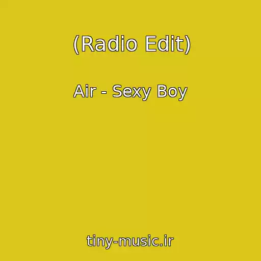 کاور آهنگ (Radio Edit) از Air - Sexy Boy
