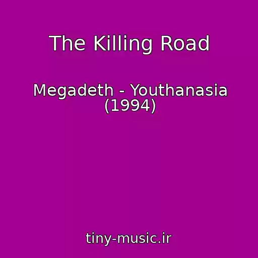 کاور آهنگ The Killing Road از Megadeth - Youthanasia (1994)