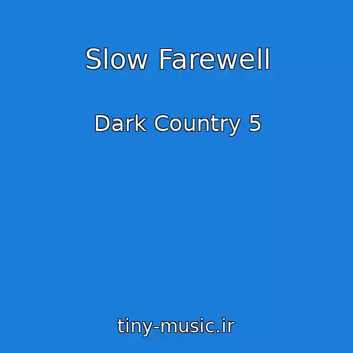 کاور آهنگ Slow Farewell از Dark Country 5