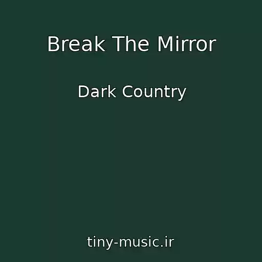 کاور آهنگ Break The Mirror از Dark Country