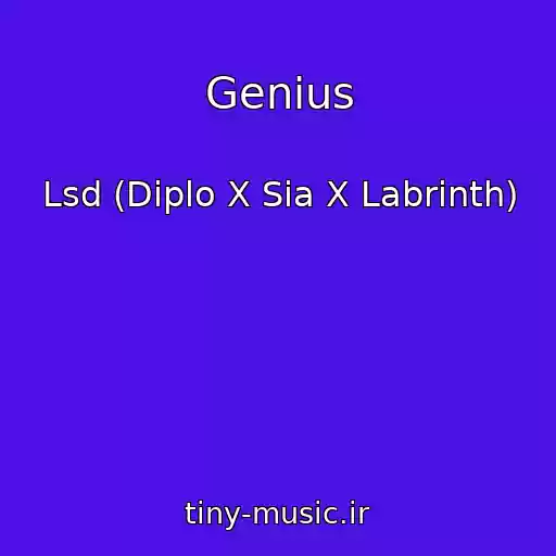 کاور آهنگ Genius از Lsd (Diplo X Sia X Labrinth)