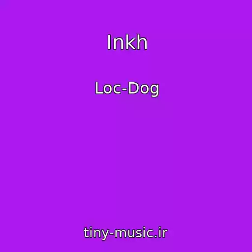 کاور آهنگ Inkh از Loc-Dog